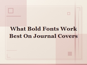 Best Bold Fonts for Journal Covers