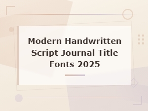 Modern Handwritten Script Journal Title Fonts 2025