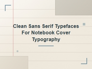 Best Minimalist Sans Serif Fonts for Clean Notebook Cover Typography
