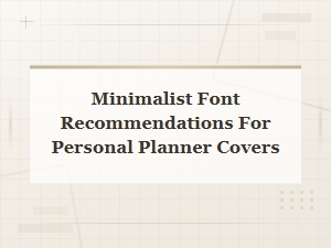 Best Minimalist Sans Serif Fonts for Planner Covers