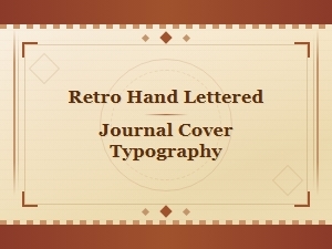 Retro Hand Lettered Journal Cover Typography for Vintage Decorative Designs